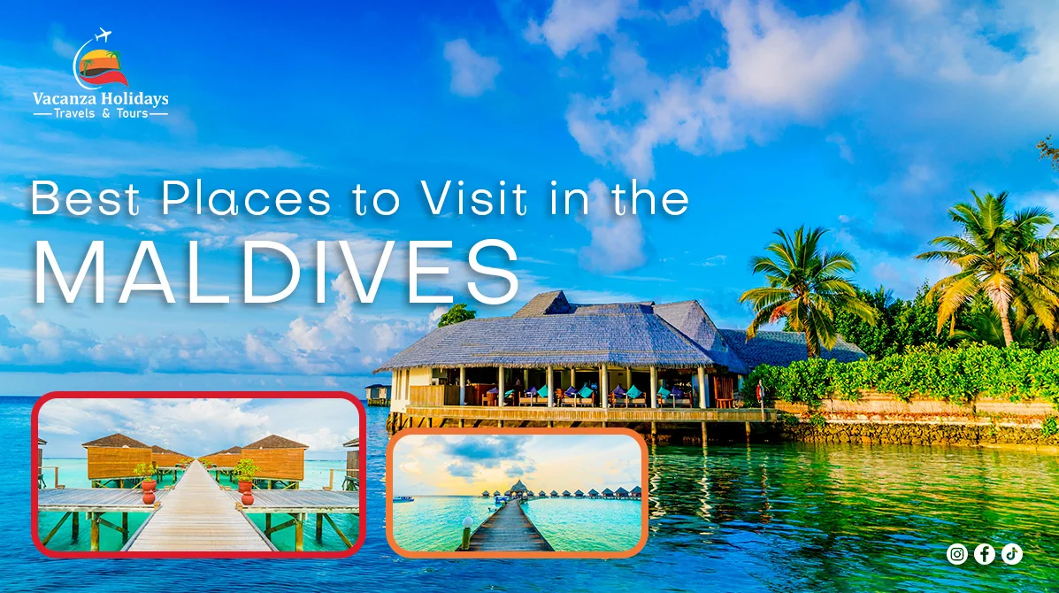 Best Places to Visit in the Maldives | Complete Guide